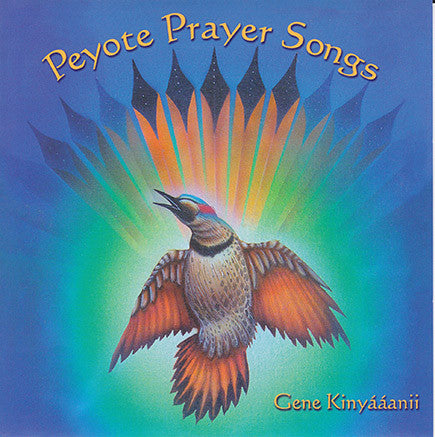 Gene Kinyaanii - Peyote Prayer Songs - Vol. 1