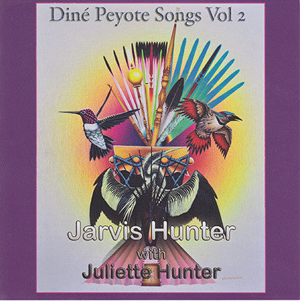 Jarvis Hunter With Juliette Hunter - Dine Peyote Songs Vol. 2