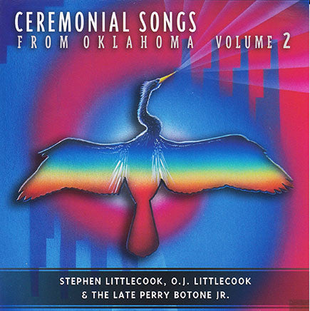 Perry Botone Jr, OJ LittleCook, Stephen LittleCook - Ceremonial Songs From Oklahoma Vol 2.