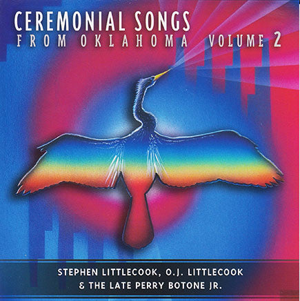 Perry Botone Jr, OJ LittleCook, Stephen LittleCook - Ceremonial Songs From Oklahoma Vol 2.