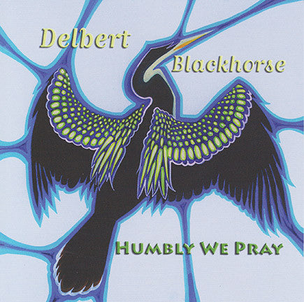 Delbert Blackhorse - Humbly We Pray