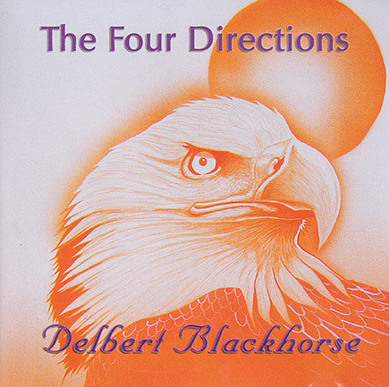 Delbert Blackhorse - The Four Directions