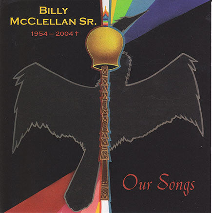 Billy McClellan Sr. - Our Songs