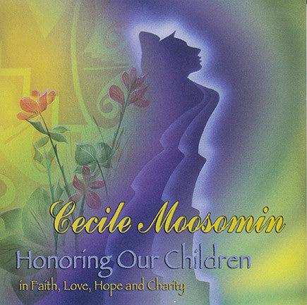 Cecile Moosomin - Honoring Our Children