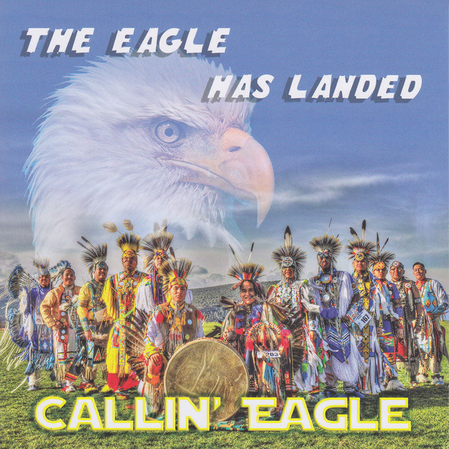 Callin' Eagle - The Eagle Has Landed