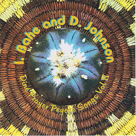 I. Bahe and D. Johnson - Dine Prayer Peyote Songs Vol. 2