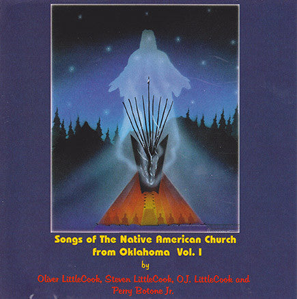 Littlecook and Botone Jr. - Songs of the Native American Church From Oklahoma, Vol 1