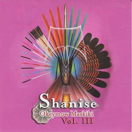 Shanise - Okeymow Maskiki Vol. 3