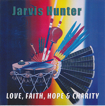 Jarvis Hunter - Love, Faith, Hope and Charity
