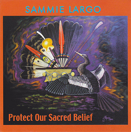 Sammie Largo - Protect Our Sacred Belief