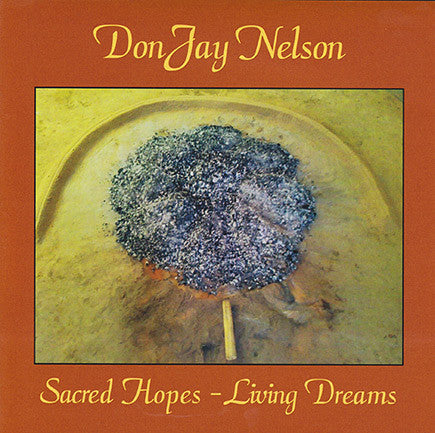 DonJay Nelson - Sacred Hopes - Living Dreams