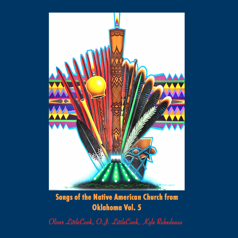 LittleCook - Songs of the Native American Church from Oklahoma Vol