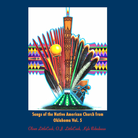 LittleCook - Songs of the Native American Church from Oklahoma Vol. 5