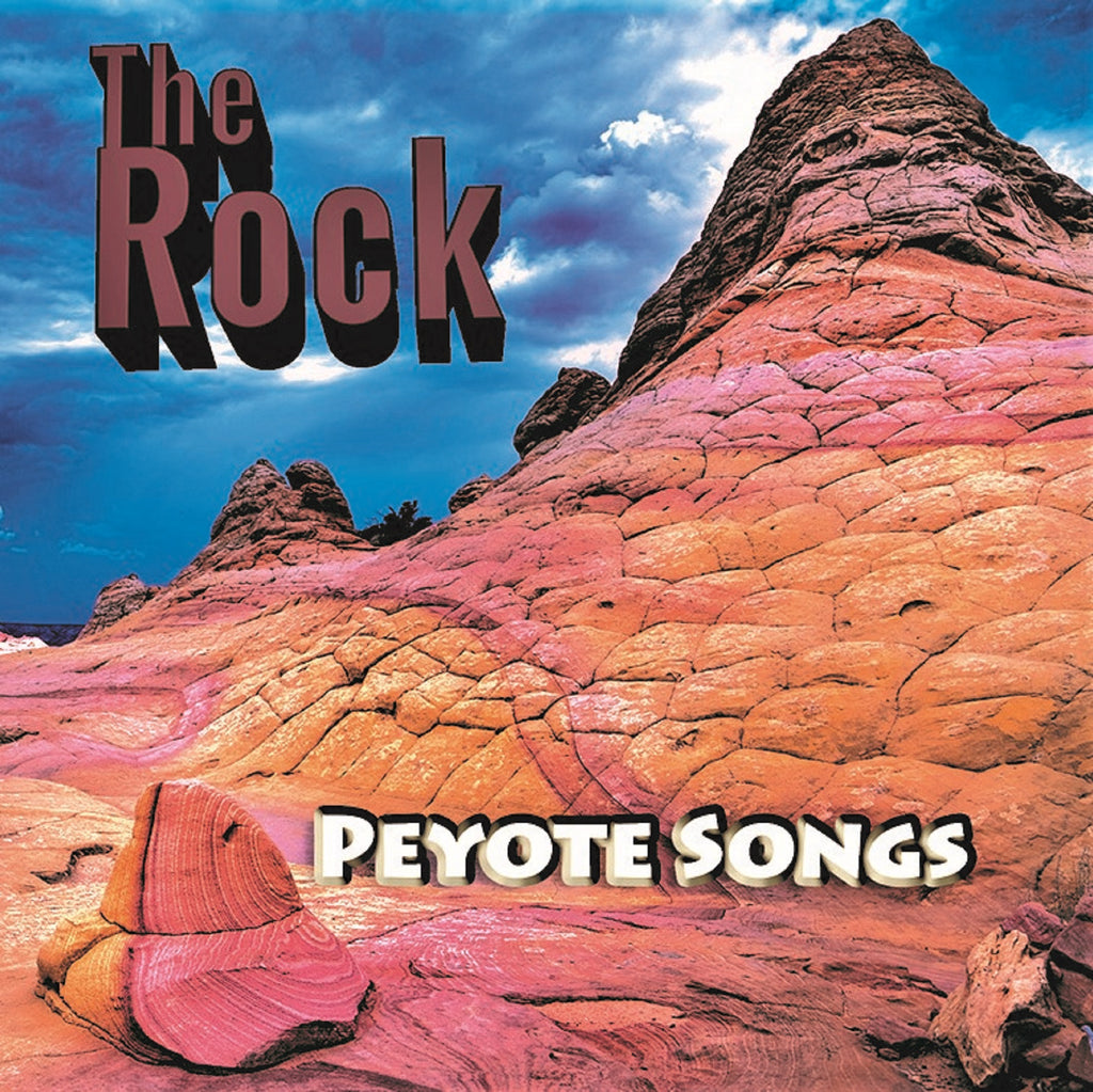 The Rock - Peyote Songs
