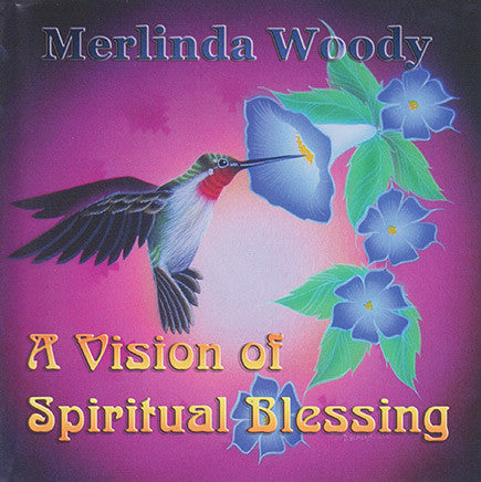 Merlinda Woody - A Vision Of Spiritual Blessing