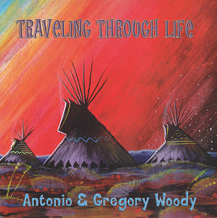 Anotonio & Gregory Woody - Traveling Through Life