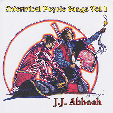 JJ Ahboah - Intertribal Peyote Songs Vol. 1