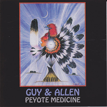 Guy & Allen - Peyote Medicine