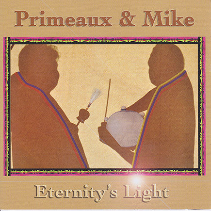 Primeaux & Mike - Eternity’s Light