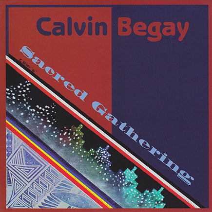 Calvin Begay - Sacred Gathering