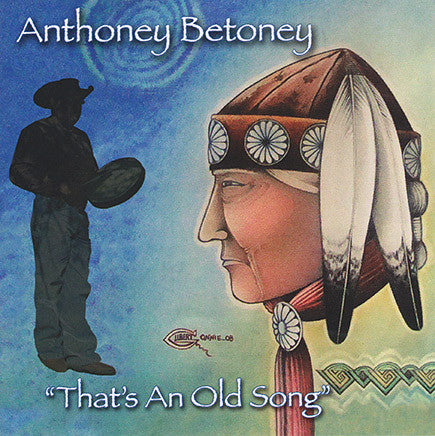 Anthoney Betoney - That's An Old Song