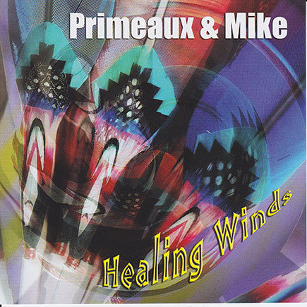 Primeaux & Mike - Healing Winds
